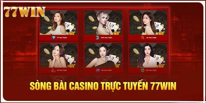 Nhiều trò chơi tại sảnh casino 77WIN cho bạn lựa chọn 